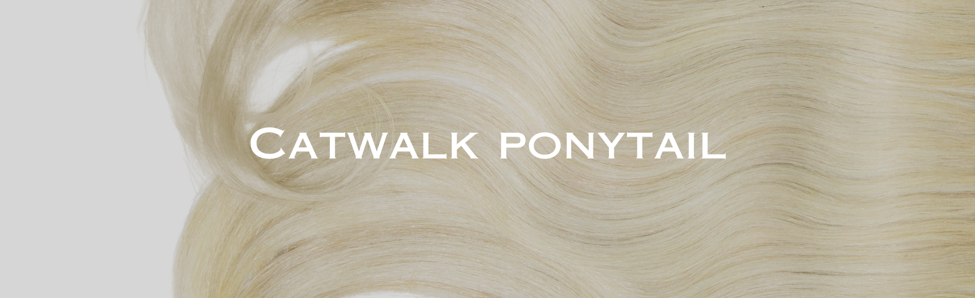 catwalk ponytail